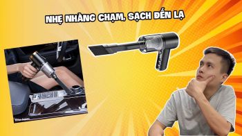 Nhẹ Nhàng Mà Đầy Uy Lực – Làm Sạch Đơn Giản Mà Hấp Dẫn